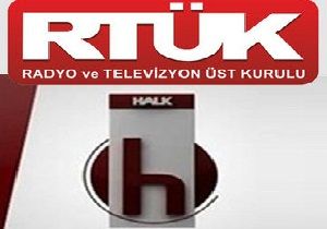 RTÜKTE HALK TV KRİZİ