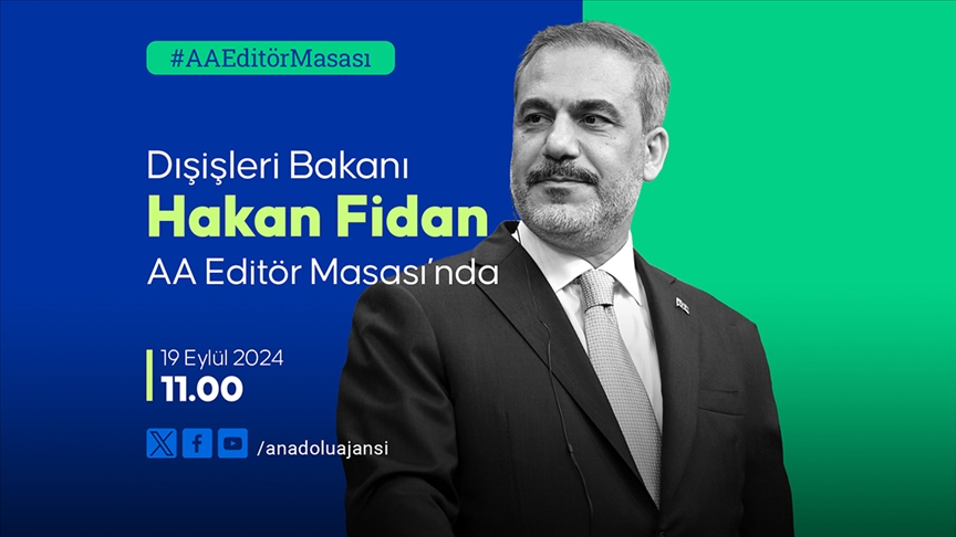 Dışişleri Bakanı Fidan, AA Editör Masası'na konuk olacak!