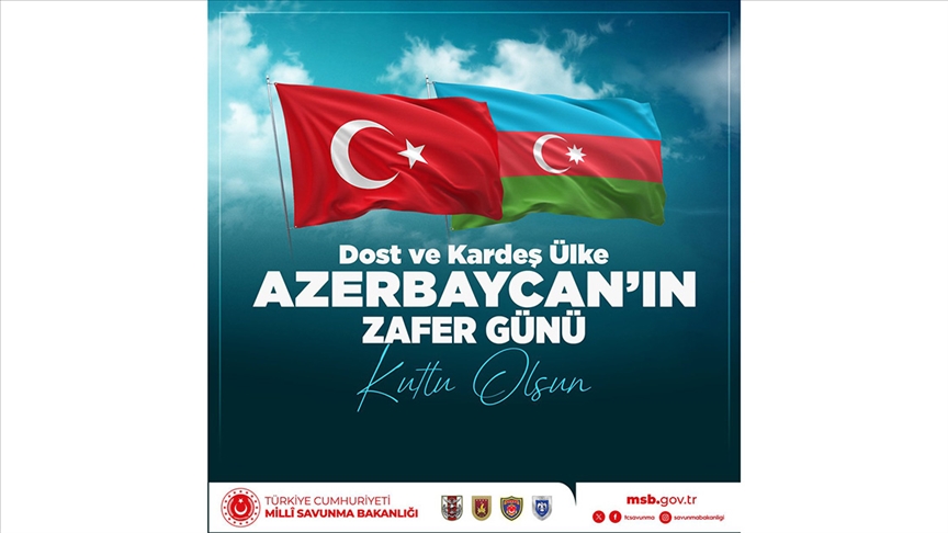 MSB: Asil Azerbaycan Türkü kardeşlerimizin 8 Kasım Zafer Günü'nü kutluyoruz