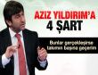 Rıdvan Dilmenden Aziz Yıldırıma 4 şart