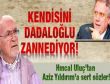 Kendisini DADALOĞLU zannediyor