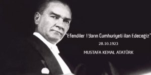 "Yarın Cumhuriyet ilan edeceğiz"