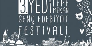 'Yedi Tepe Yedi Mekan Genç Edebiyat Festivali' başlıyor!