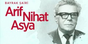 Bayrak Şairi: ARİF NİHAT ASYA