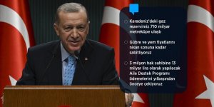 Erdoğan: Fatih Sondaj Gemimiz 58 milyar metreküplük doğal gaz rezervi keşfetti