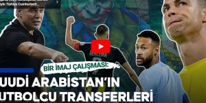 Suudi Arabistan futbolcu transferleriyle neyi amaçlıyor?| Ersun Yanal