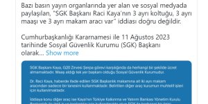 SGK Başkanı Kaya hakkındaki maaş ve makam aracı iddiaları yalanlandı